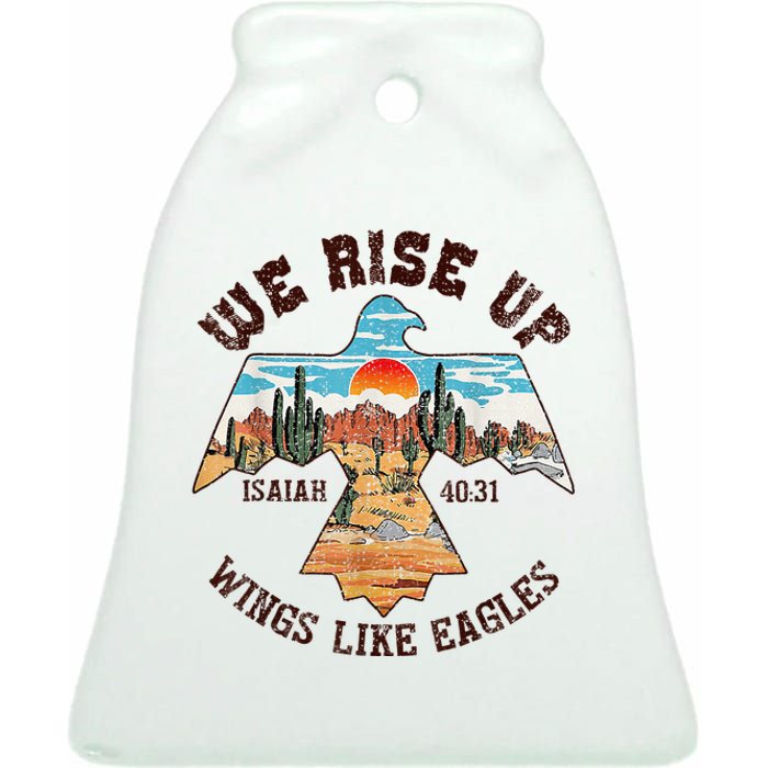 Bible Verse We Rise Up Wings Like Eagles Isaiah 4031 Ceramic Bell Ornament