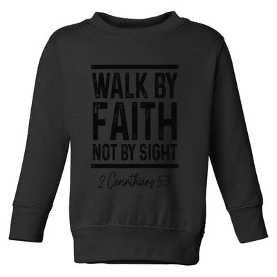 Bible Verse Walk Faith Not By Sight Christian Pastor Toddler Sweatshirt