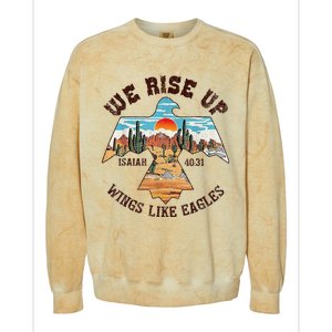 Bible Verse We Rise Up Wings Like Eagles Isaiah 4031 Colorblast Crewneck Sweatshirt