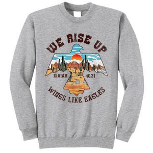 Bible Verse We Rise Up Wings Like Eagles Isaiah 4031 Tall Sweatshirt