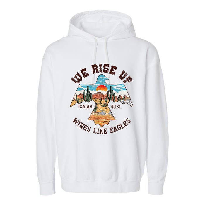 Bible Verse We Rise Up Wings Like Eagles Isaiah 4031 Garment-Dyed Fleece Hoodie