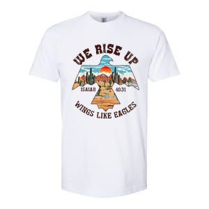 Bible Verse We Rise Up Wings Like Eagles Isaiah 4031 Softstyle CVC T-Shirt