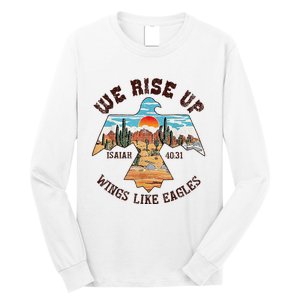 Bible Verse We Rise Up Wings Like Eagles Isaiah 4031 Long Sleeve Shirt