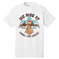 Bible Verse We Rise Up Wings Like Eagles Isaiah 4031 Tall T-Shirt