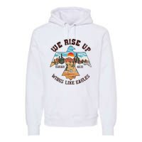 Bible Verse We Rise Up Wings Like Eagles Isaiah 4031 Premium Hoodie