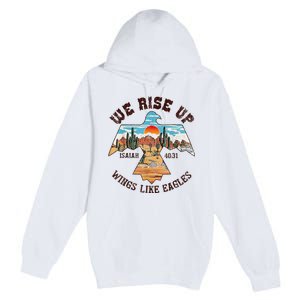 Bible Verse We Rise Up Wings Like Eagles Isaiah 4031 Premium Pullover Hoodie