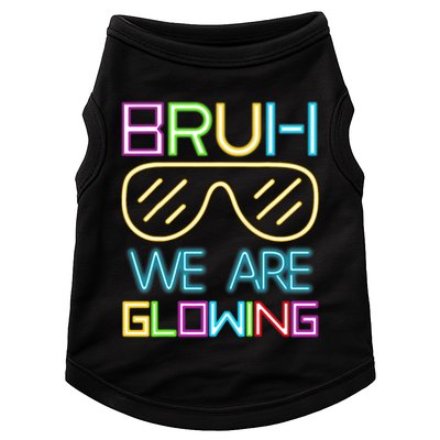 Bruh We Are Glowing In My Era Group Team Doggie Tank