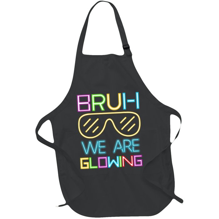 Bruh We Are Glowing In My Era Group Team Apron
