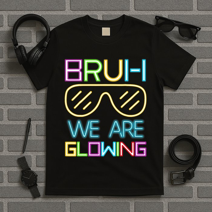 Bruh We Are Glowing In My Era Group Team T-Shirt