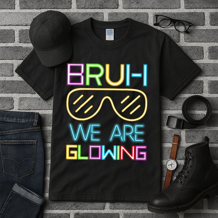 Bruh We Are Glowing In My Era Group Team Tall T-Shirt