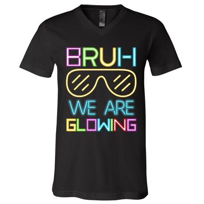 Bruh We Are Glowing In My Era Group Team V-Neck T-Shirt