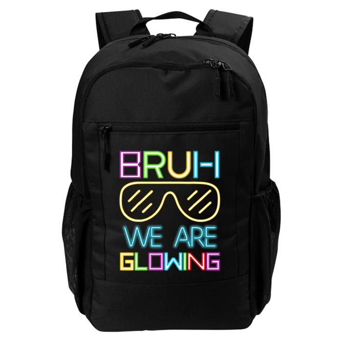 Bruh We Are Glowing In My Era Group Team Backpack