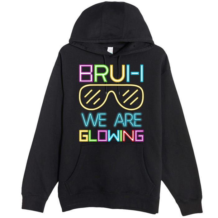 Bruh We Are Glowing In My Era Group Team Premium Pullover Hoodie