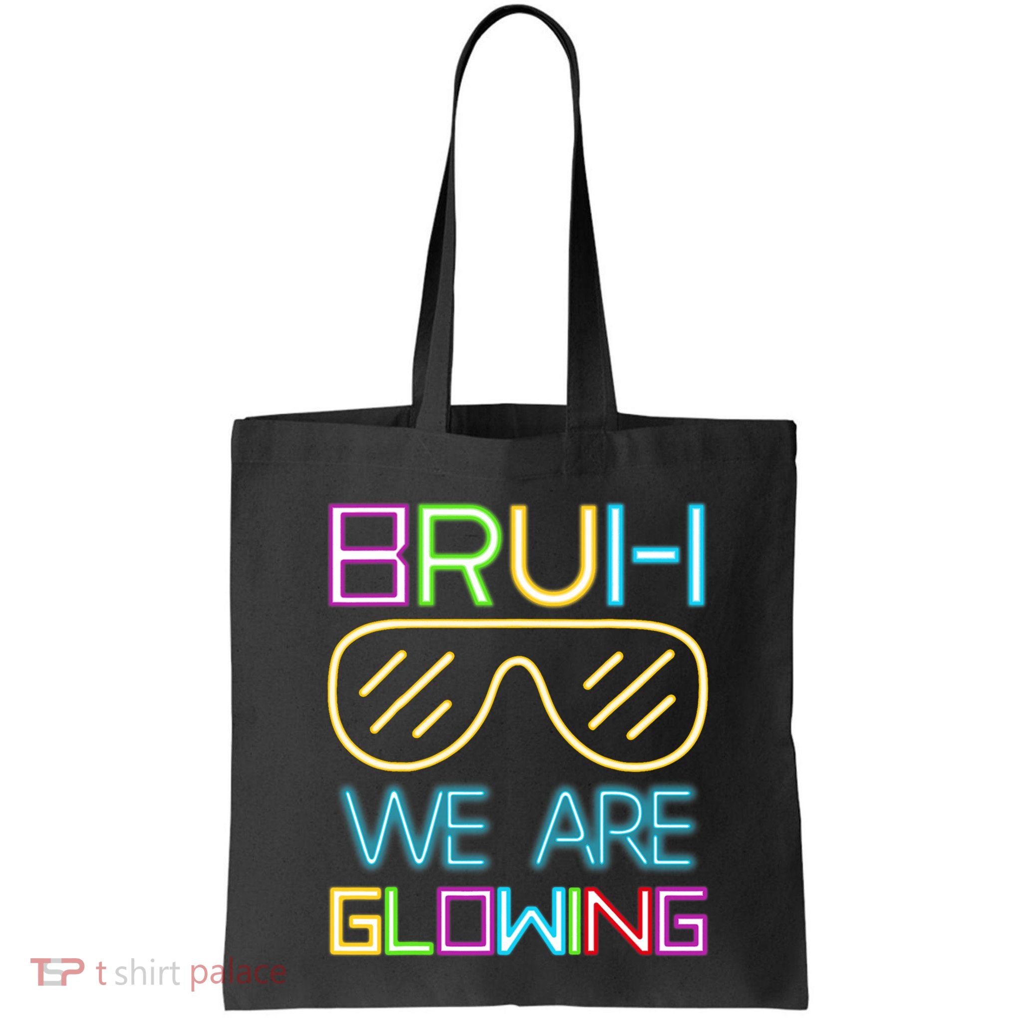 Bruh We Are Glowing In My Era Group Team Bag