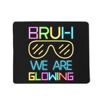 Bruh We Are Glowing In My Era Group Team Mousepad