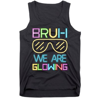 Bruh We Are Glowing In My Era Group Team Tank Top