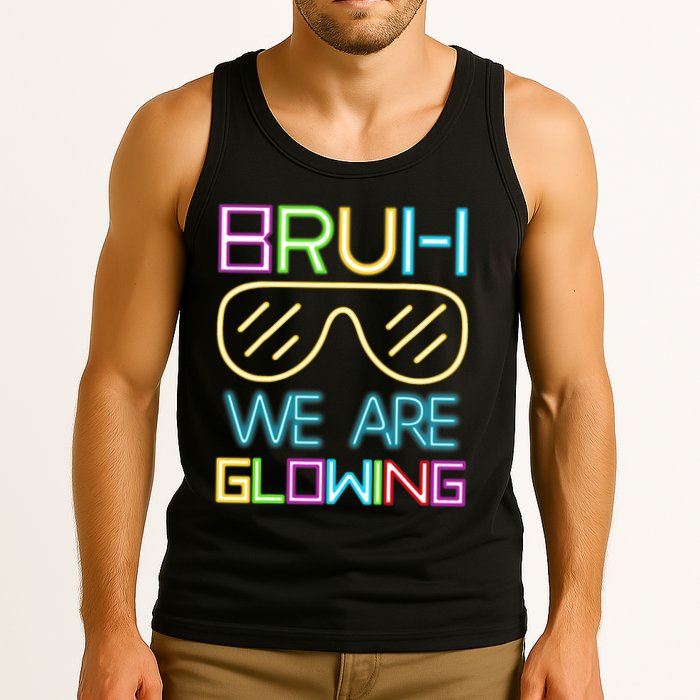 Bruh We Are Glowing In My Era Group Team Tank Top