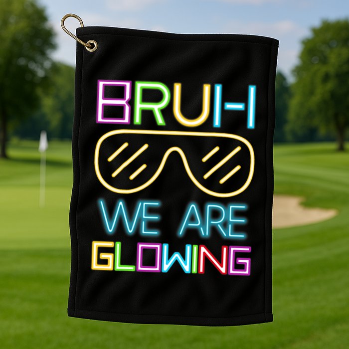 Bruh We Are Glowing In My Era Group Team Golf Towel