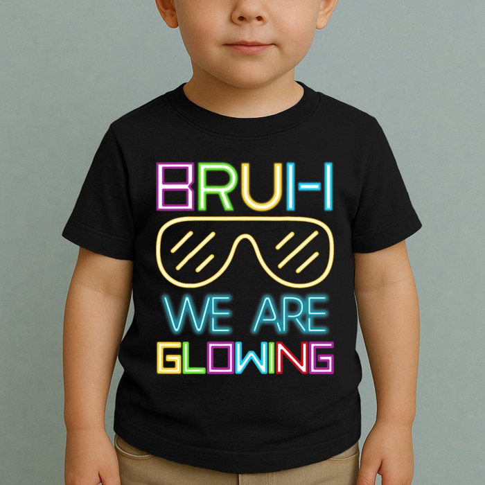 Bruh We Are Glowing In My Era Group Team Toddler T-Shirt