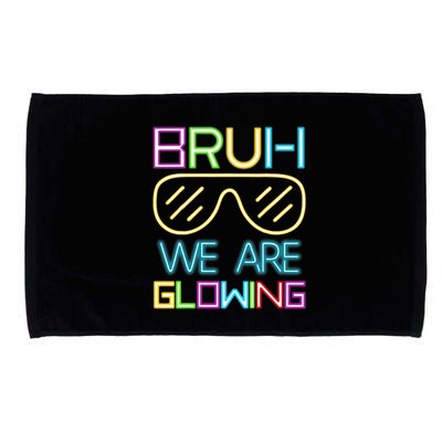 Bruh We Are Glowing In My Era Group Team Microfiber Hand Towel