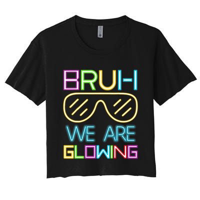 Bruh We Are Glowing In My Era Group Team Crop Top