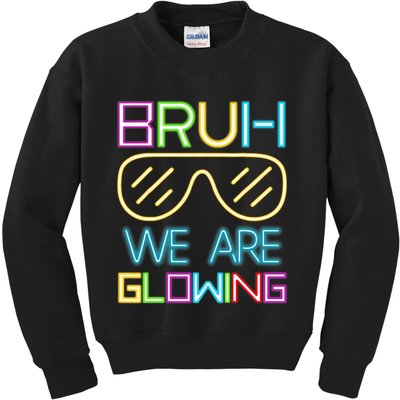 Bruh We Are Glowing In My Era Group Team Kids Sweatshirt