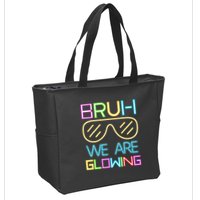 Bruh We Are Glowing In My Era Group Team Zip Tote Bag