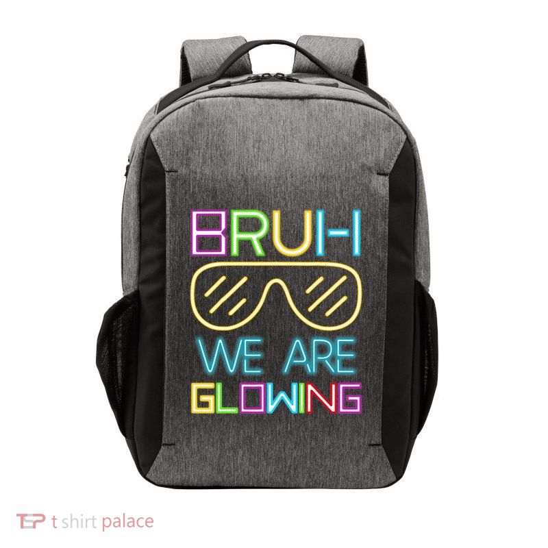 Bruh We Are Glowing In My Era Group Team Vector Backpack