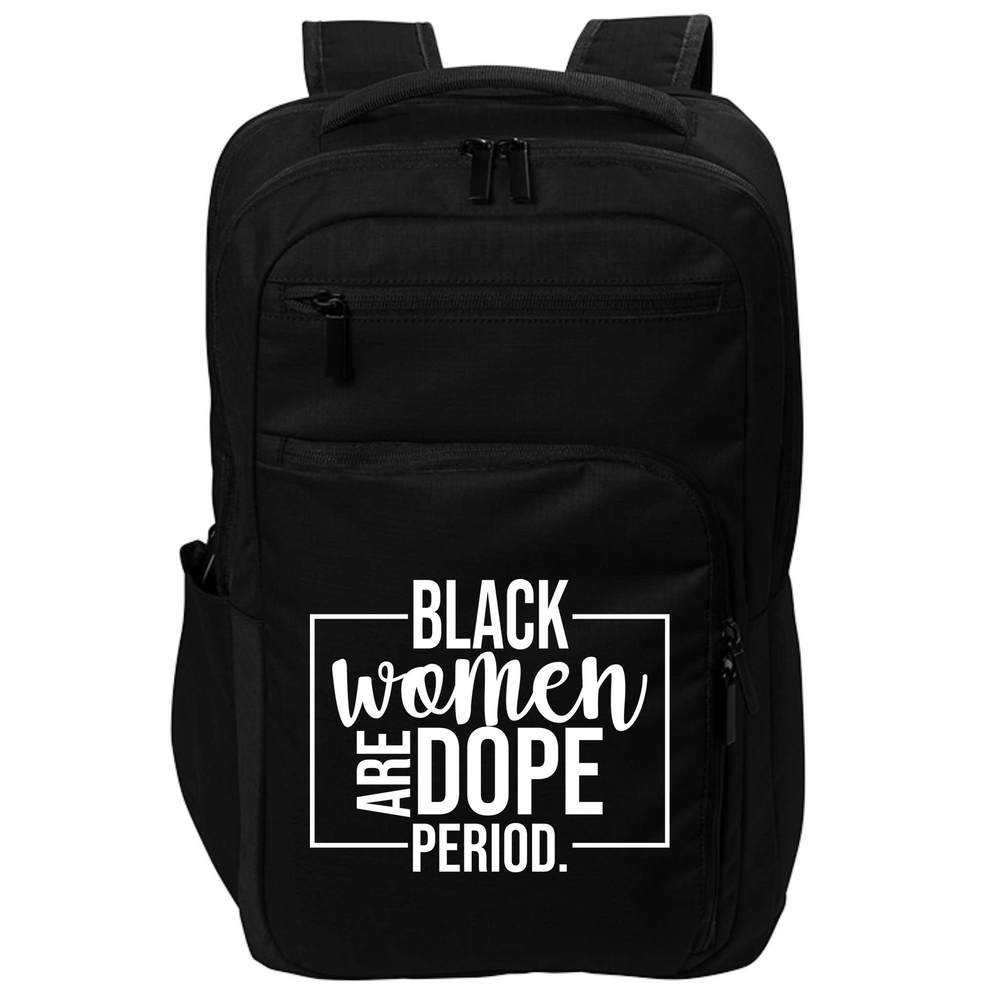 Black Women Are Dope Period Impact Tech Backpack