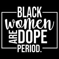 Black Women Are Dope Period Flat Bill Trucker Hat