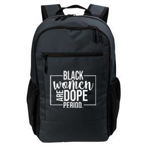 Black Women Are Dope Period Daily Commute Backpack