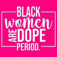 Black Women Are Dope Period 16 in Basic Backpack