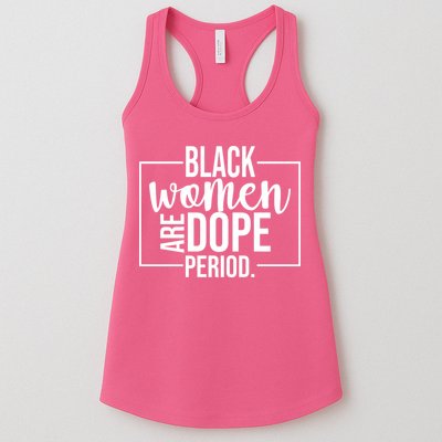 Black Women Are Dope Period Womens Tank Top