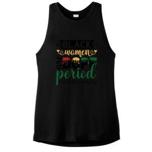 Black Women Are Dope Period For Black History Month Gift Ladies PosiCharge Tri-Blend Wicking Tank