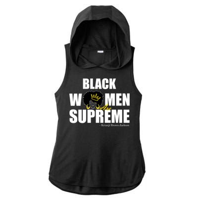 Black Women Are Supreme KBJ Ketanji Brown Jackson The Supremes Ladies PosiCharge Tri-Blend Wicking Draft Hoodie Tank