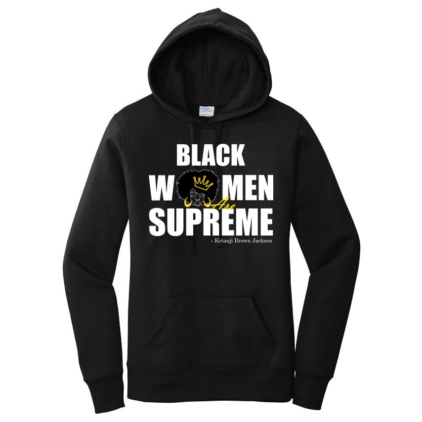 Black Women Are Supreme KBJ Ketanji Brown Jackson The Supremes Women's Pullover Hoodie