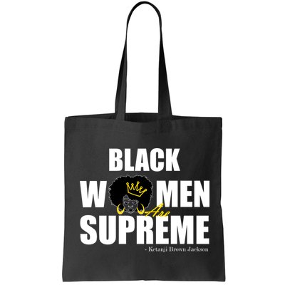Black Women Are Supreme KBJ Ketanji Brown Jackson The Supremes Bag