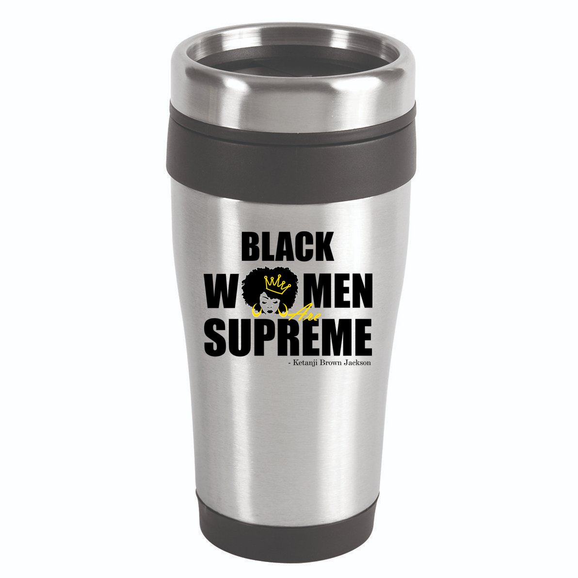 Black Women Are Supreme KBJ Ketanji Brown Jackson The Supremes 16oz Travel Tumbler