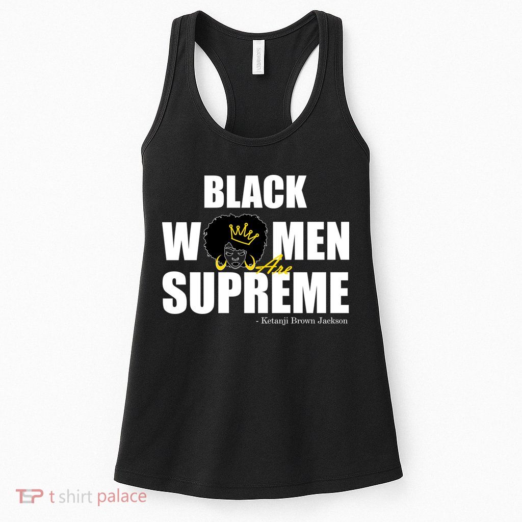 Black Women Are Supreme KBJ Ketanji Brown Jackson The Supremes Womens Tank Top