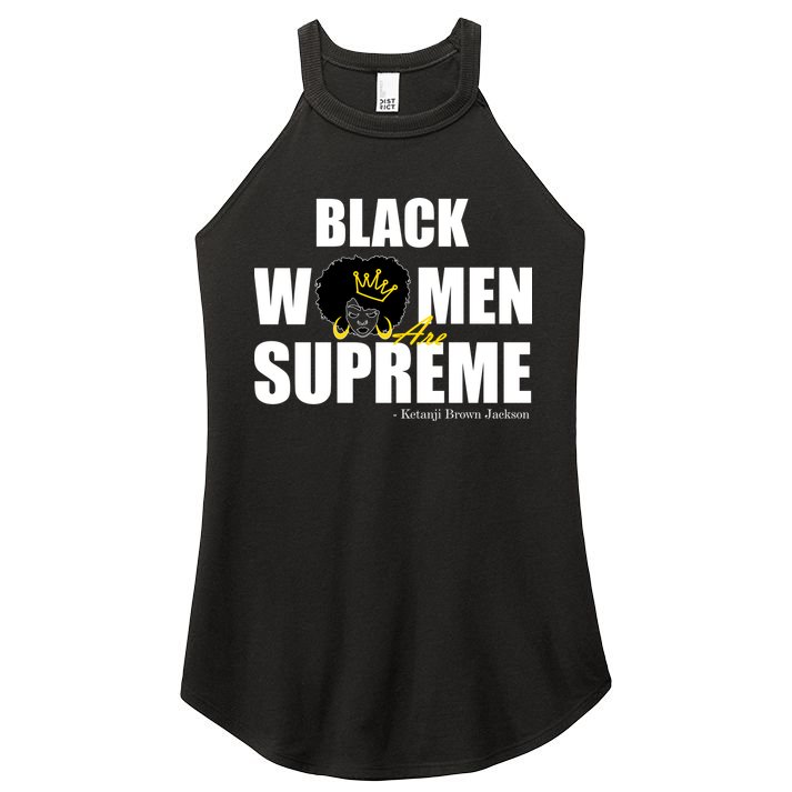 Black Women Are Supreme KBJ Ketanji Brown Jackson The Supremes Women's Perfect Tri Rocker Tank