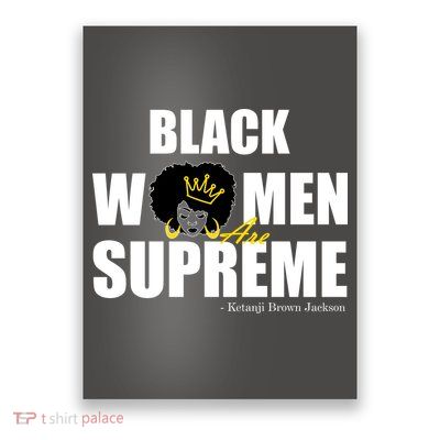 Black Women Are Supreme KBJ Ketanji Brown Jackson The Supremes Poster