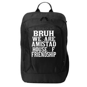 Bruh We Are Amistad House Of Friendship Rca Houses School City Backpack