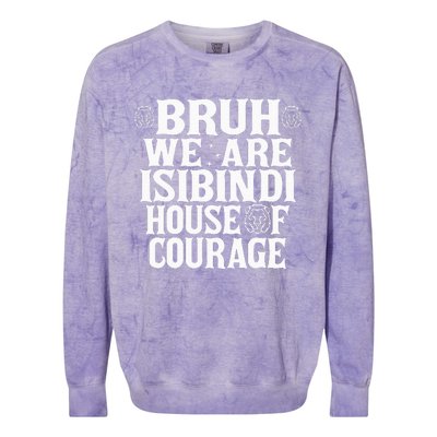 Bruh We Are Isibindi House Of Courage Rca Houses School Colorblast Crewneck Sweatshirt