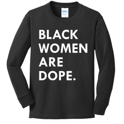 Black Women Are Dope Kids Long Sleeve Shirt