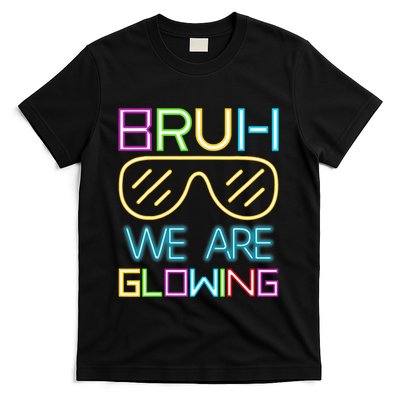 Bruh We Are Glowing In My Glowing Era Hello Summer Vacation T-Shirt