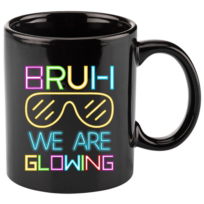 Bruh We Are Glowing In My Glowing Era Hello Summer Vacation 11oz C Handle Ceramic Mug