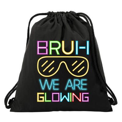 Bruh We Are Glowing In My Glowing Era Hello Summer Vacation Drawstring Bag