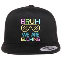 Bruh We Are Glowing In My Glowing Era Hello Summer Vacation Flat Bill Trucker Hat
