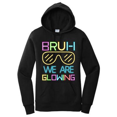 Bruh We Are Glowing In My Glowing Era Hello Summer Vacation Women's Pullover Hoodie