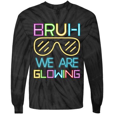 Bruh We Are Glowing In My Glowing Era Hello Summer Vacation Tie-Dye Long Sleeve Shirt